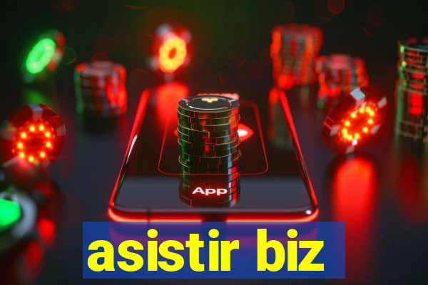 asistir biz